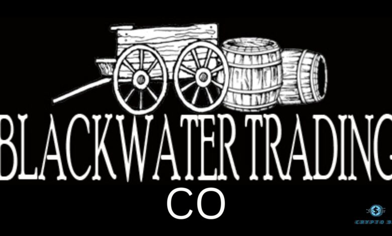 Blackwater Trading Co: A Comprehensive Overview